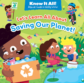 Library Binding Let's Learn All about Saving Our Planet! Book