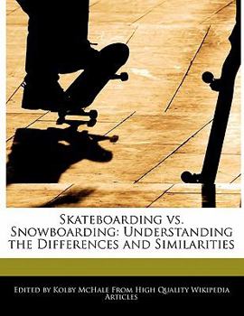 Skateboarding vs. Snowboarding : Understanding the Differences and Similarities