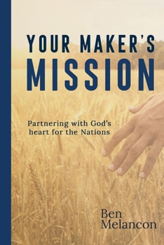Paperback Your Maker's Mission: Partnering with God's heart for the Nations Book