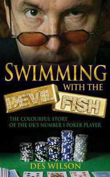Paperback Swimming with the Devilfish: ...Under the Surface of Professional Poker Book