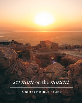 Paperback Sermon on the Mount: A Simply Bible Study Book