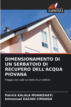 Paperback Dimensionamento Di Un Serbatoio Di Recupero Dell'acqua Piovana [Italian] Book