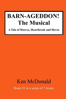 Paperback BARN-AGEDDON! The Musical: A Tale of Hooves, Heartbreak and Havoc Book