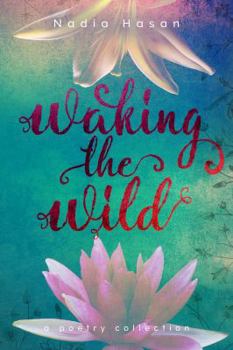 Paperback Waking the Wild: a poetry collection Book