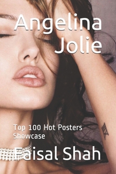 Paperback Angelina Jolie: Top 100 Hot Posters Showcase Book
