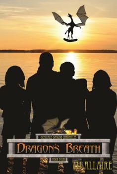 Dragon's Breath - Book #4 of the Denicalis Dragon Chronicles