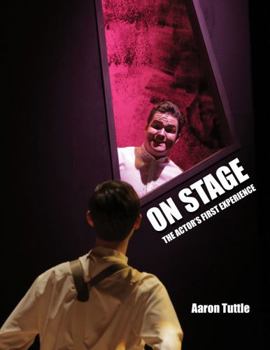 Paperback On Stage: The Actor's First Experience Book