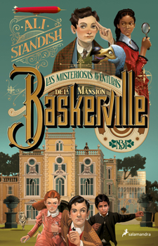 Paperback Las Misteriosas Aventuras de la Mansión Baskerville / The Improbable Tales of Ba Skerville Hall [Spanish] Book