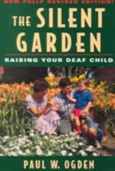 Paperback The Silent Garden: Raising Your Deaf Child Book