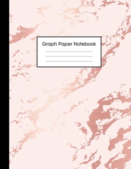 Graph Paper Notebook: Beautiful Pink Marble and Rose Gold | 8.5 x 11 - 5 x 5 Squares per inch, Quad Ruled | Cute Graph Paper Composition Notebook for ... Students (Math and Science School Essentials)