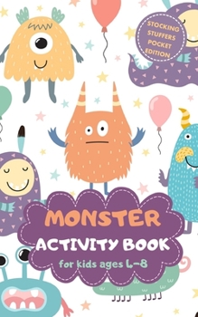 Monster Activity Book for Kids Ages 4-8 Stocking Stuffers Pocket Edition: Xmas Theme A Fun Kid Workbook Game for Learning, Coloring, Mazes, Sudoku and More! Best Holiday and Birthday Gift Idea
