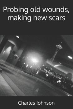 Paperback Probing old wounds, making new scars Book