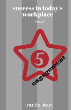 Paperback success in today's workplace: through 5 starr engagement Book