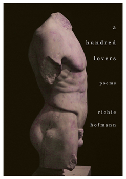 Hardcover A Hundred Lovers: Poems Book