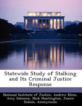 Paperback Statewide Study of Stalking and Its Criminal Justice Response Book
