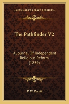 Paperback The Pathfinder V2: A Journal Of Independent Religious Reform (1859) Book