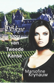Paperback Skye - Vrou van Tweede Kanse [Afrikaans] Book