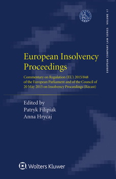 European Insolvency Proceedings: Commentary on Regulation (EU) 2015/848 of the European Parliament and of the Council of 20 May 2015 on Insolvency Proceedings (Recast)