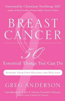 Paperback Breast Cancer: 50 Essential Things to Do (Breast Cancer Gift for Women, for Readers of Dear Friend) Book