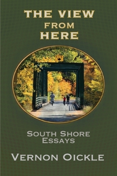 Paperback The View From Here: South Shore Essays Book