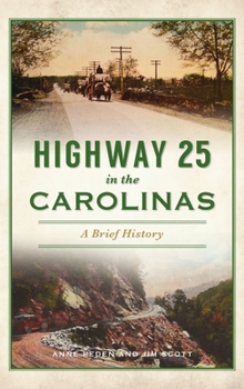 Hardcover Highway 25 in the Carolinas: A Brief History Book
