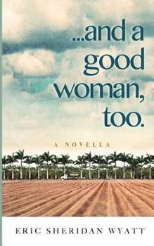 Paperback ...and a good woman, too. Book