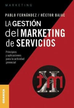 Paperback Gestión del marketing de servicios, La: Principios y aplicaciones para la actividad gerencial [Spanish] Book