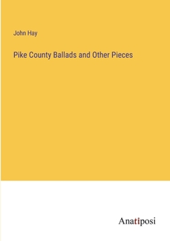 Paperback Pike County Ballads and Other Pieces Book