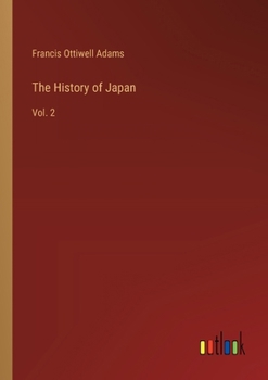 Paperback The History of Japan: Vol. 2 Book
