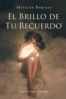 Paperback El Brillo de Tu Recuerdo [Spanish] Book