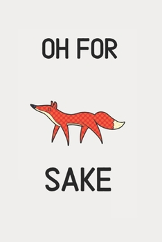 Paperback Oh for: Fox Sake! To-Do List Book