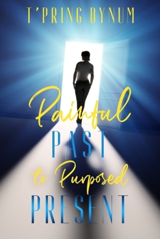 Paperback Painful Past to Purposed Present Book
