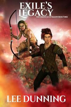 Exile's Legacy: The Chronicles of Shadow Book III - Book #3 of the Chronicles of Shadow