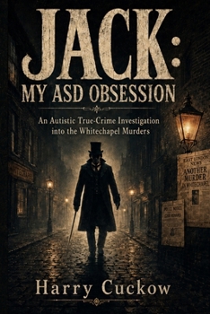 Paperback My ASD obsession: Jack The Ripper Book