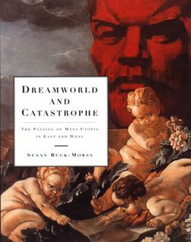 Paperback Dreamworld and Catastrophe: The Passing of Mass Utopia in East and West Book