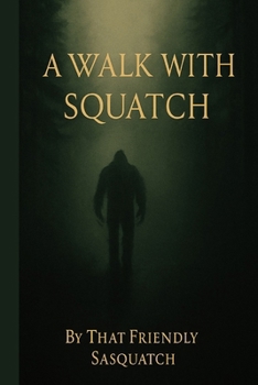 Paperback A Walk with Squatch Book