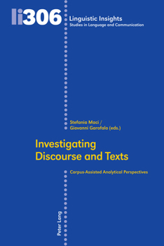 Hardcover Investigating Discourse and Texts: Corpus-Assisted Analytical Perspectives Book