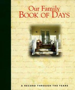 Hardcover Our Family Book of Days: A Record Through the Years Book