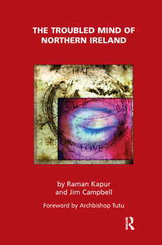 Hardcover The Troubled Mind of Northern Ireland: An Analysis of the Emotional Effects of the Troubles Book