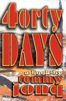 Paperback Forty Days: A Book By Tommy Jonq Book