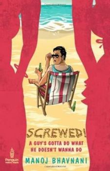 Paperback Screwed!: A Guy's Gotta Do What He Doesn't Wanna Do Book