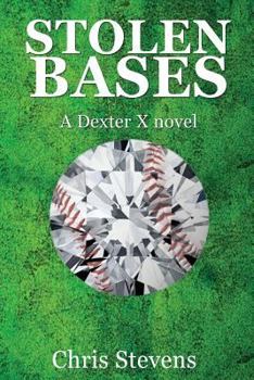 Paperback Stolen Bases: A Dexter X Novel Book