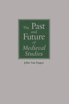 Paperback The Past and Future of Medieval Studies Book