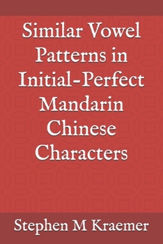 Paperback Similar Vowel Patterns in Initial-Perfect Mandarin Chinese Characters Book