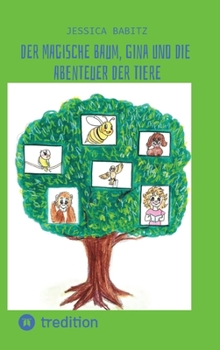 Hardcover Der magische Baum, Gina und die Abenteuer der Tiere [German] Book