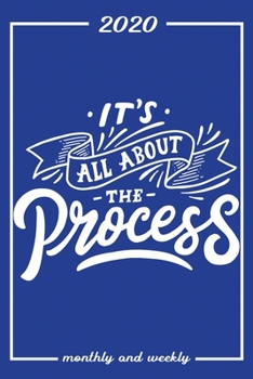Set My 2020 Goals - Weekly and Monthly Planner: All About The Process | January 1, 2020 - December 31, 2020 | Monthly Vision Board | Goal Setting and ... (Classic Blue Standard Journal Planner)