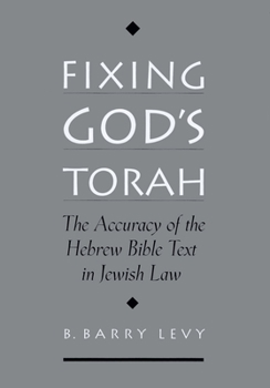 Hardcover Fixing God's Torah: The Accuracy of the Hebrew Bible Text in Jewish Law Book