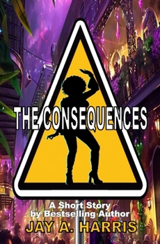 The Consequences