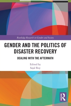 Gender and the Politics of Disaster Recovery: Dealing with the Aftermath