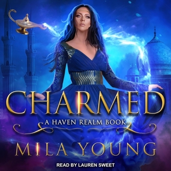 Charmed: A Reverse Harem Fairy Tale Retelling (Havenfall Universe) - Book #2 of the Haven Realm Chronicles